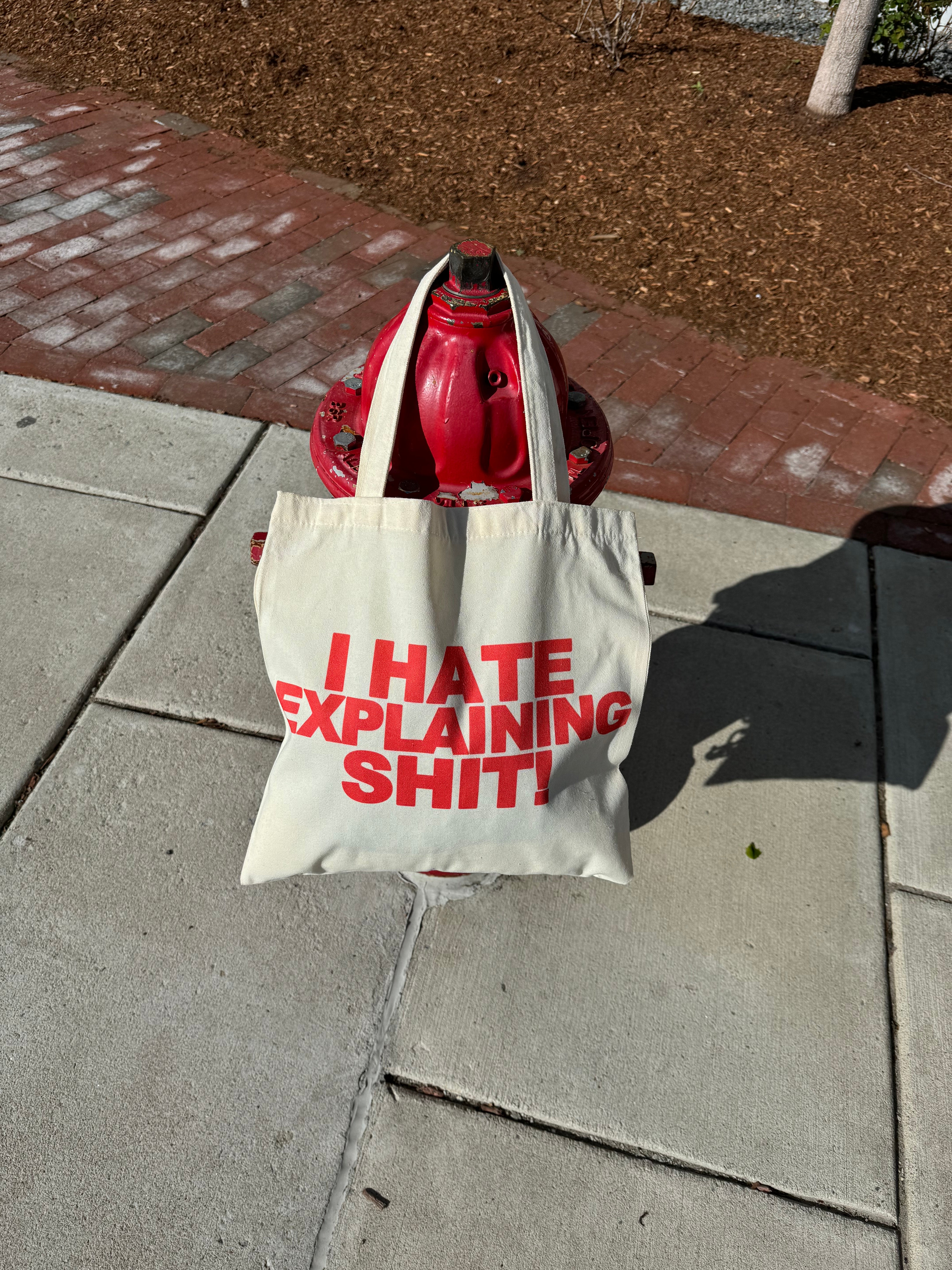 I hate explaining bag