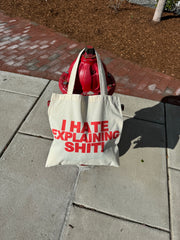 I hate explaining bag